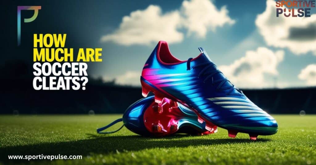 How Much are Soccer cleats